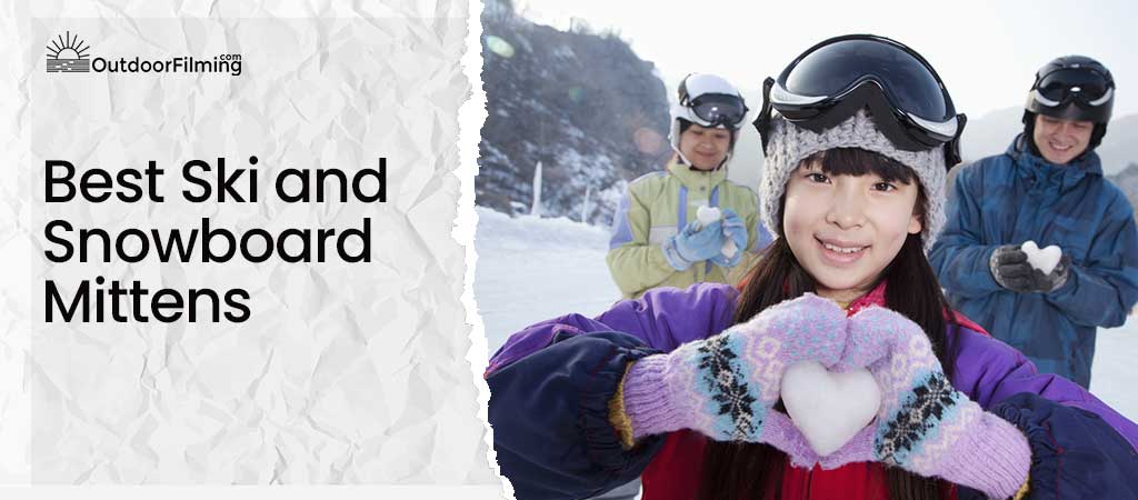 Best Ski and Snowboard Mittens