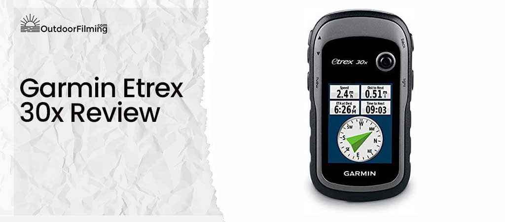 Garmin Etrex 30x Review