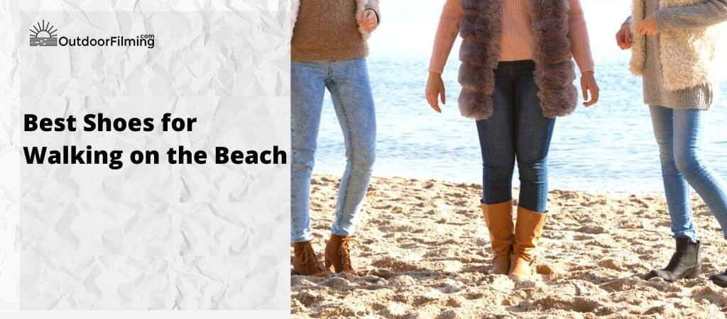 Best Shoes for Walking on the Beach